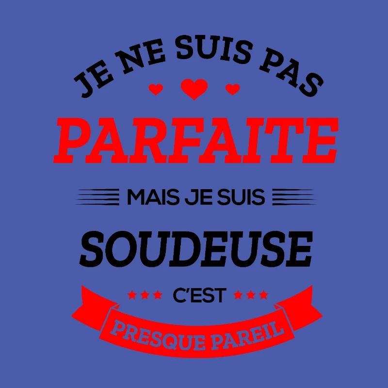 SOUDEUSE PARFAITE