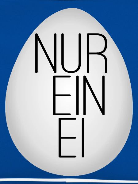 Nur ein Ei