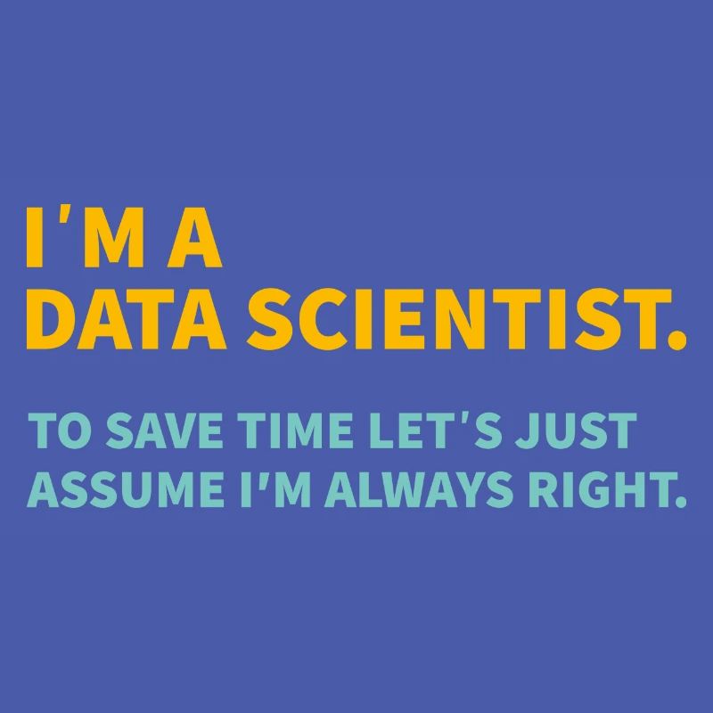 I m a Data scientist Computer Science Gift