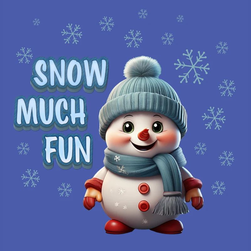 SNOW MUCH FUN - Cute Snowman