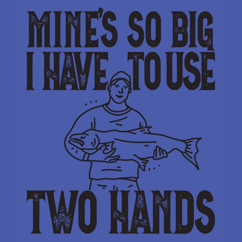 Mines So Big I Have To Use Two Hands Perch
