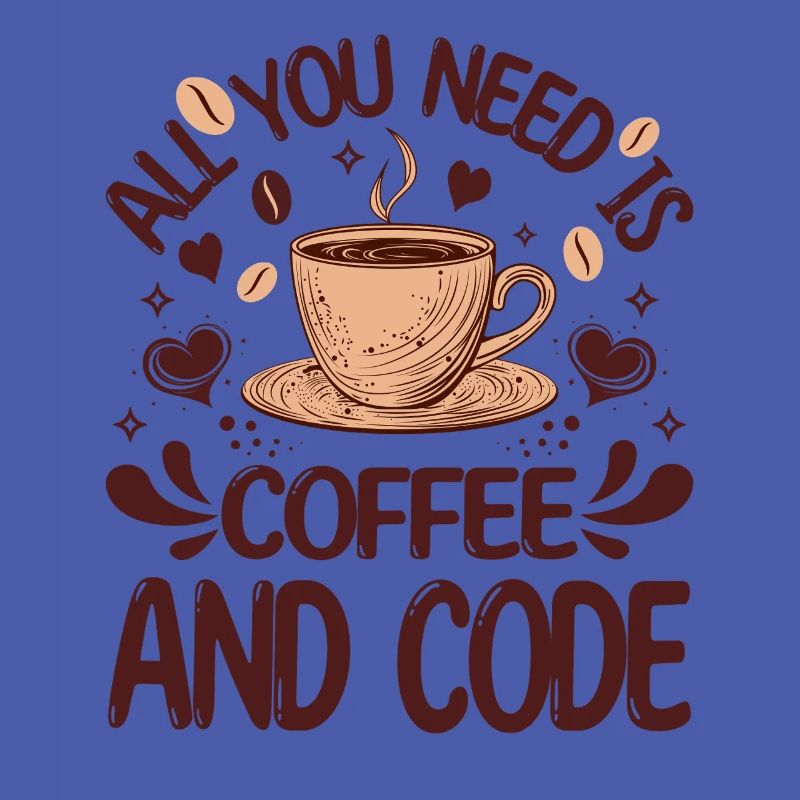 Alles, was Sie brauchen, ist Kaffee und Code Lustiger Programmierer