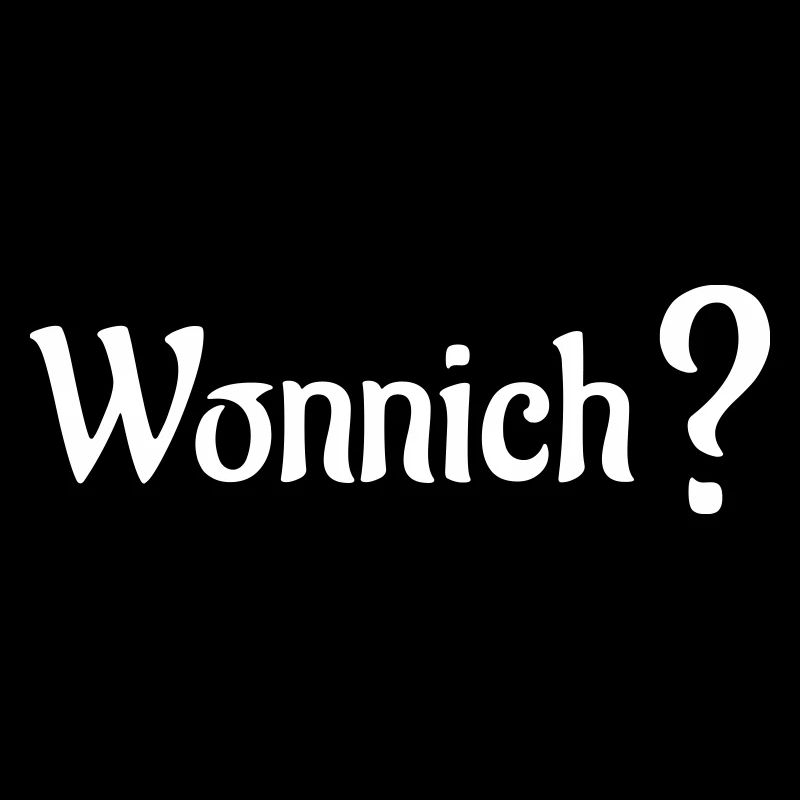 Wonnich?