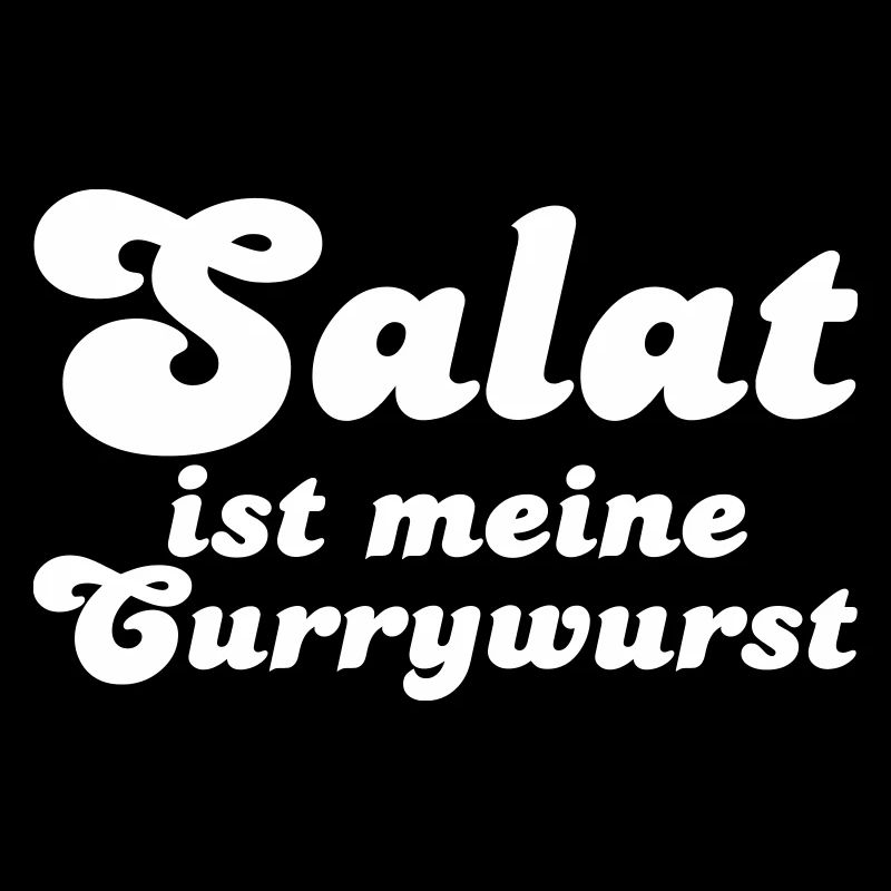 La salade est ma currywurst