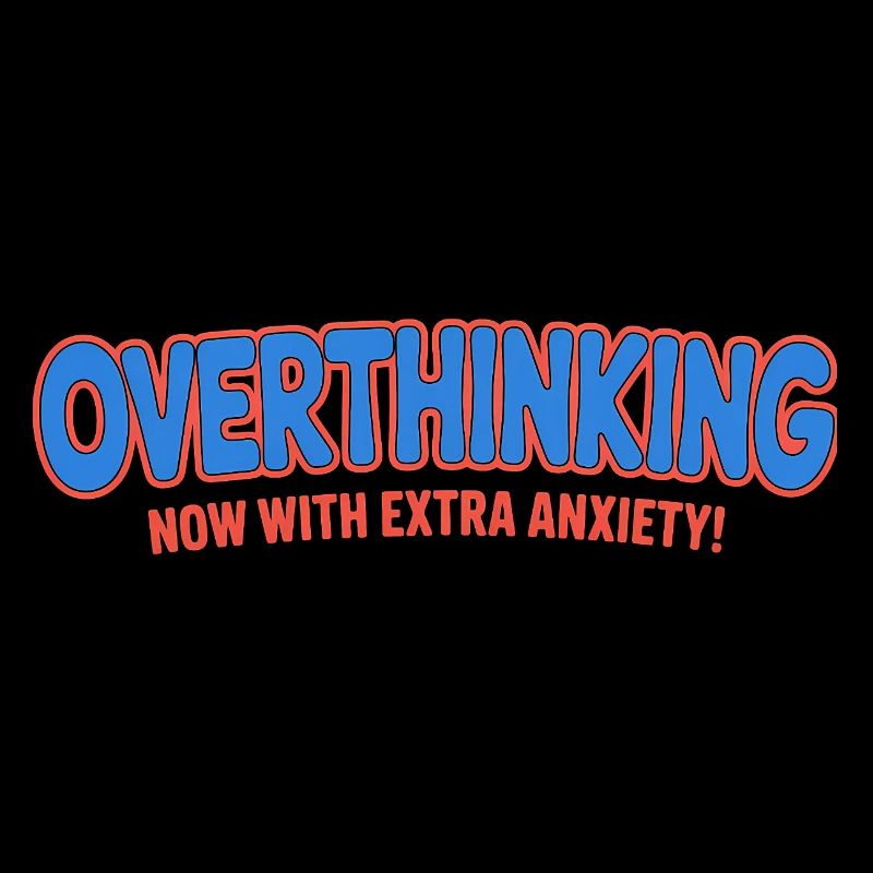 Trop réfléchir, maintenant avec plus d’anxiété - Drôle T-Shi