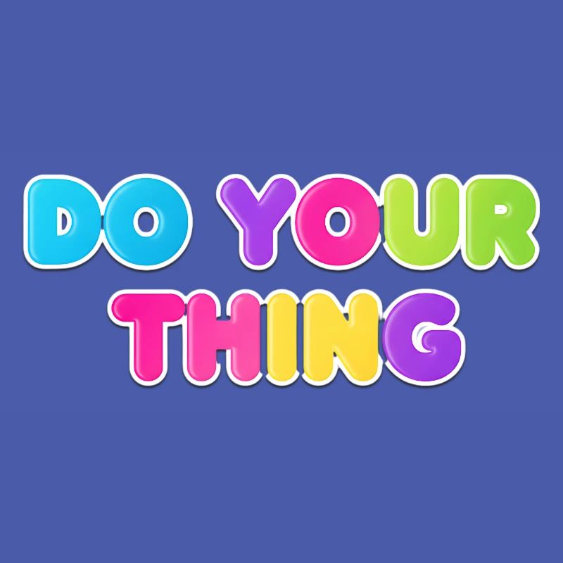 Buntes Do Your Thing Statement Design