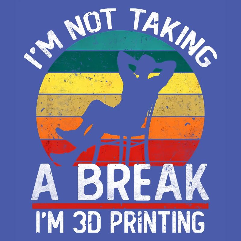 Je ne fais pas de pause, je fais de l’impression 3D, c’est drôle.
