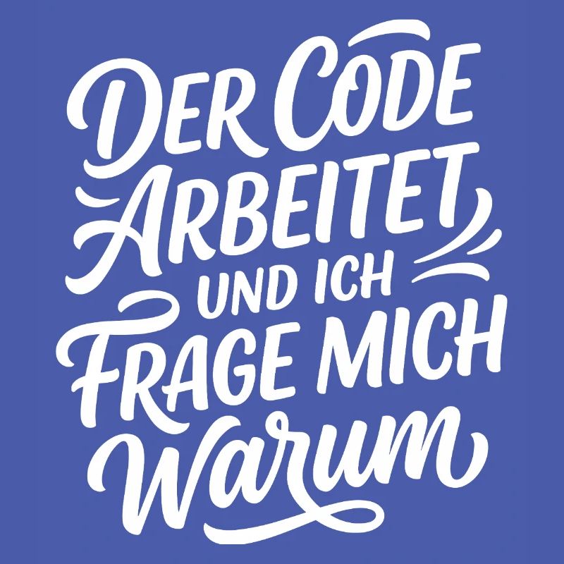 Coder arbeitet Spruch Humor Programmierer