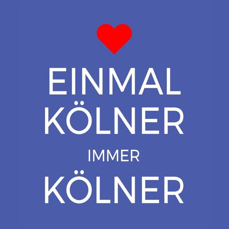 Köln Einmal Kölner Immer Kölner Karneval Kölsch