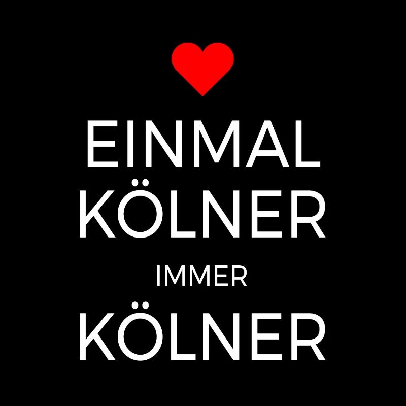 Köln Einmal Kölner Immer Kölner Karneval Kölsch