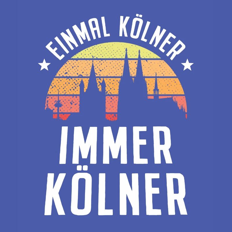 Köln Einmal Kölner Immer Kölner Karneval Kölsch