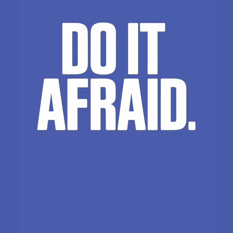 Do It Afraid Courage Development Motivation