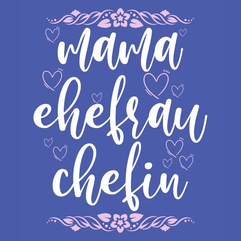 Mama Ehefrau Chefin Muttertag Mutter