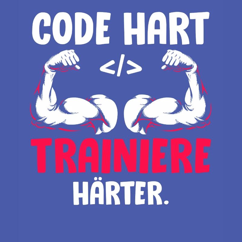 Coder CODE HART TRAINIERE HÄRTER Lustiges