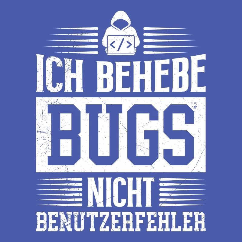 Coder ICH BEHEBE BUGS NICHT BENUTZERFEHLER LUSTIG