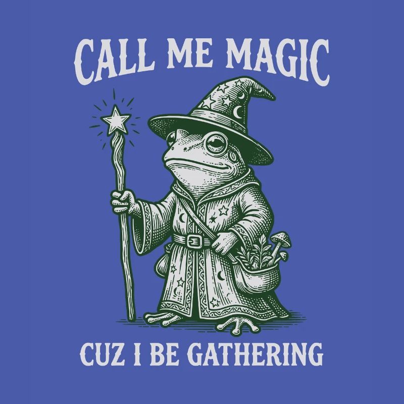 Call me Magic cuz I be Gathering – Frog Wizard