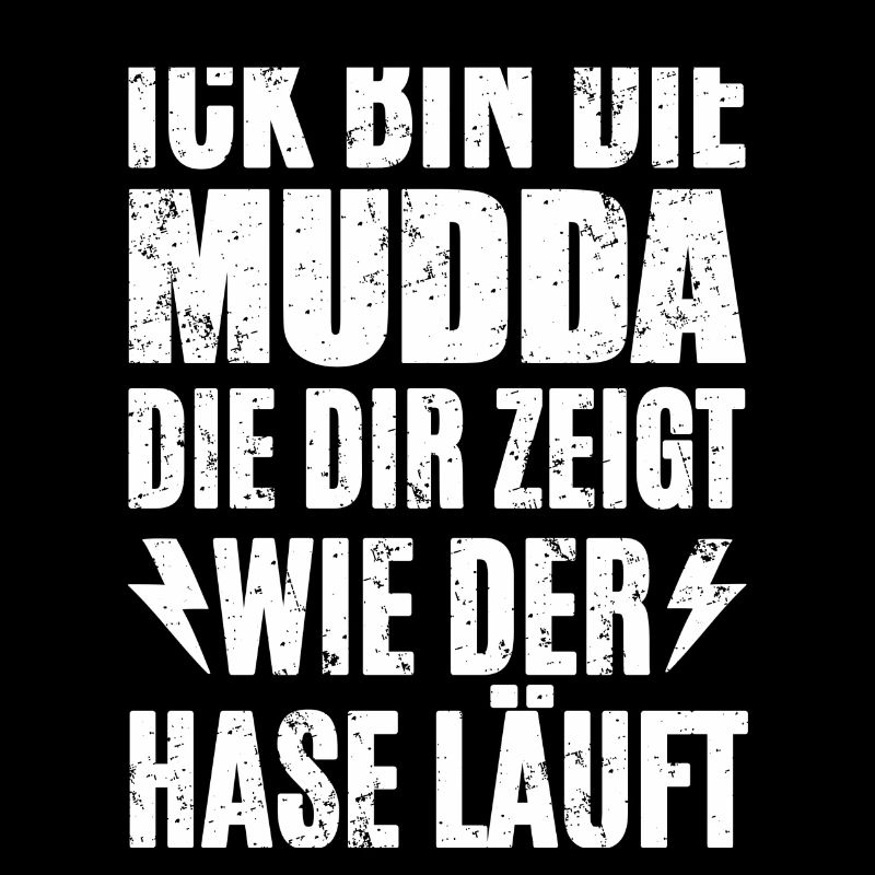 Ick Bin Die Mudda