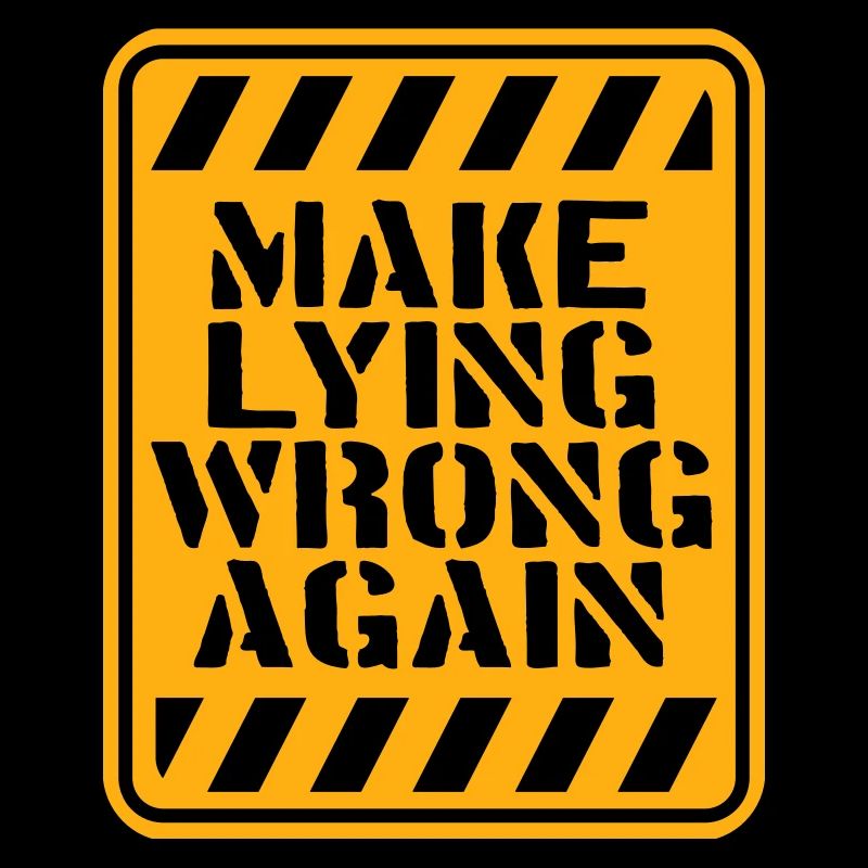 Make Lying Wrong Again Political Statement Logo