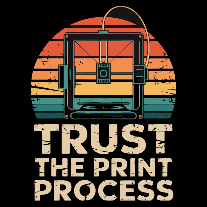 Trust The Print Process Retro 3D Printer