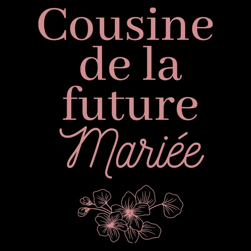 Cousine future Mariée. EJVF Team future mariée