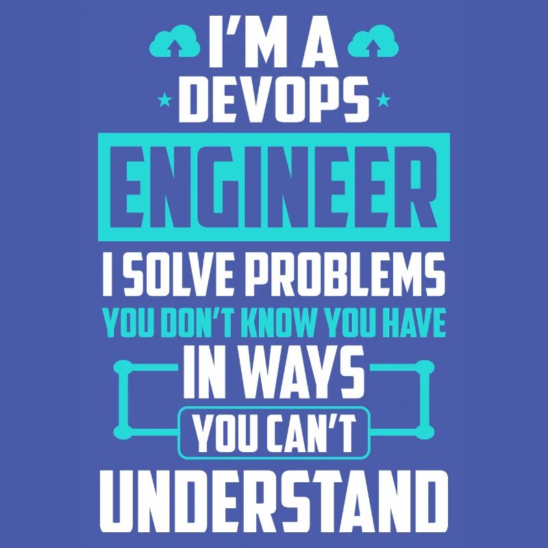 DevOps Engineer I Solve Problems You Cant