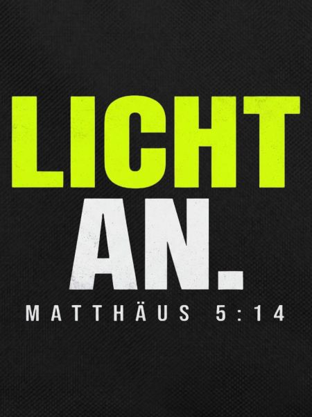 Licht an. – Matthäus 5,14