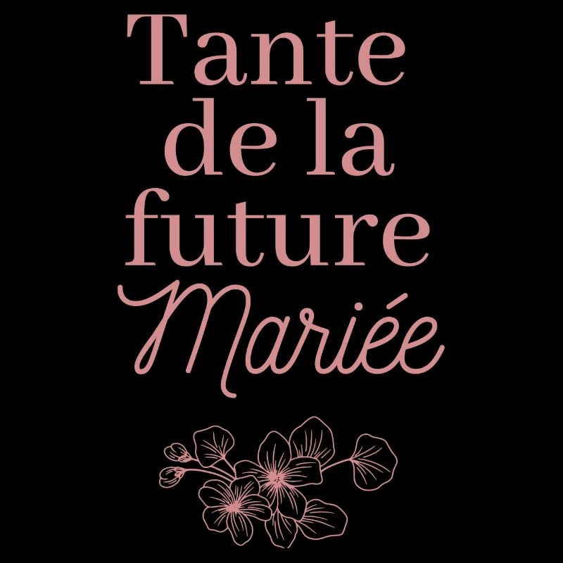 Tante future Mariée. EVJF Team future mariée 