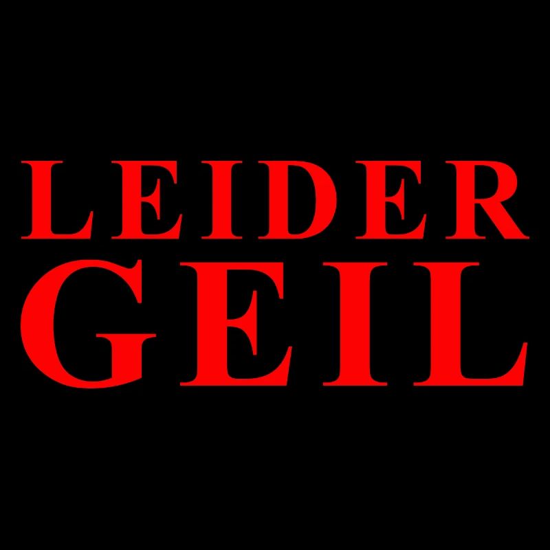 Leider Geil Statement in Rot