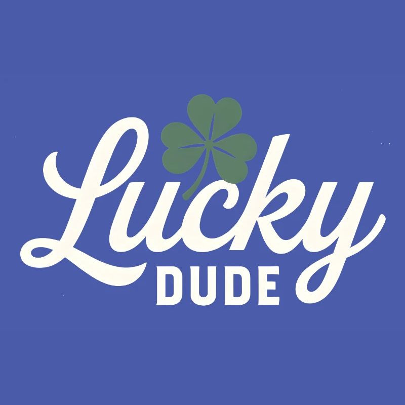 Lucky Dude with Four Leaf Clover 