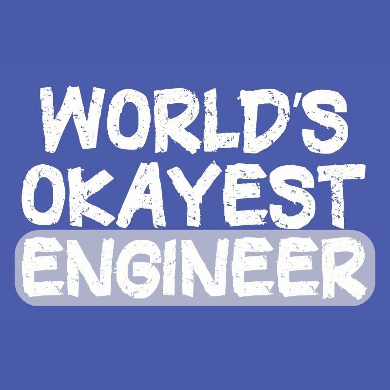 World's Best Engineer Bold Statement