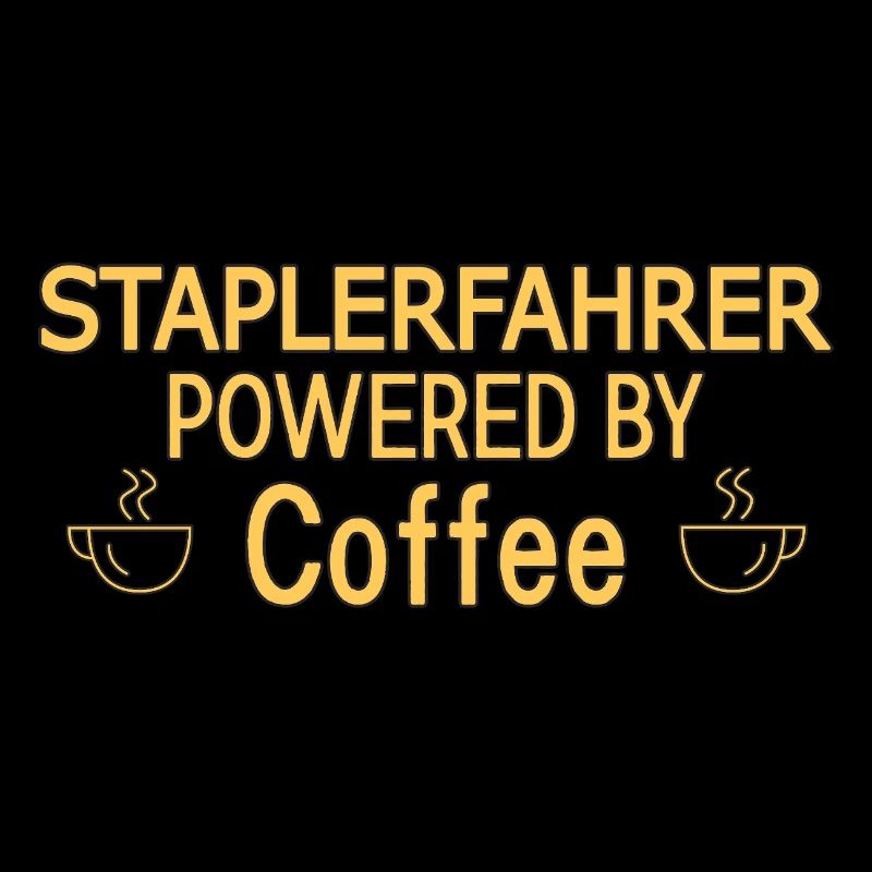 Staplerfahrer Powered By Coffee Gabelstaplerfahrer