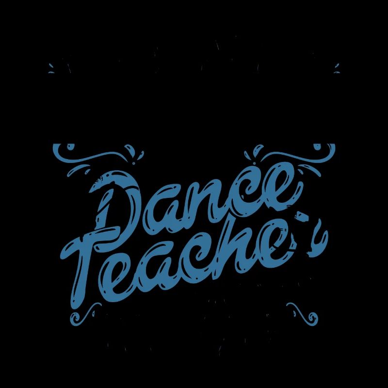 Professeur de danse Professeur de danse I’m A Dance Teacher