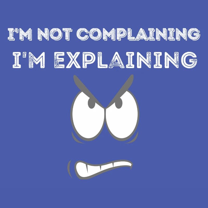Not Complaining Explaining Graphic Tee