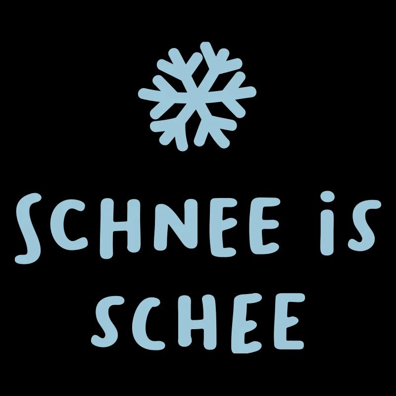 "Schnee is schee" coole Quotes Winter Ski Xmas