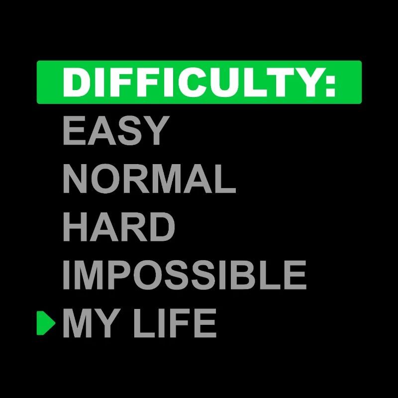Mode de difficulté – Ma vie