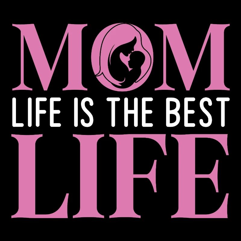 Das Leben der Mutter ist das beste Leben