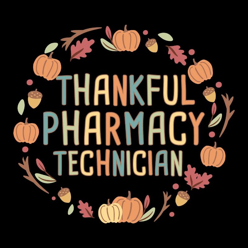 Pharmacy technician Thanksgiving