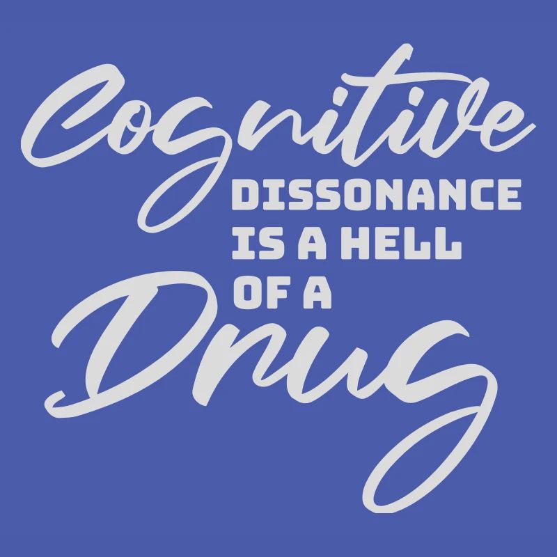 La dissonance cognitive est un sacré dicton.