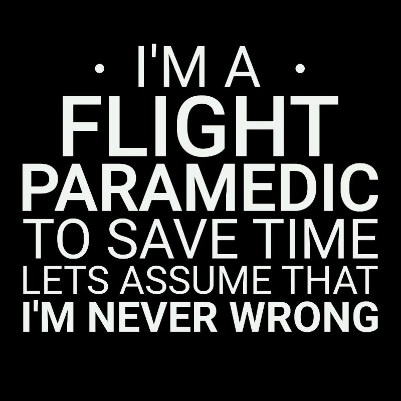 Flight Paramedic Never Wrong Air Rescue