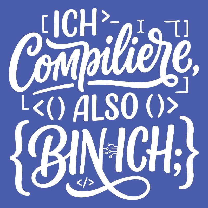 Ich compiliere also bin ich Coder