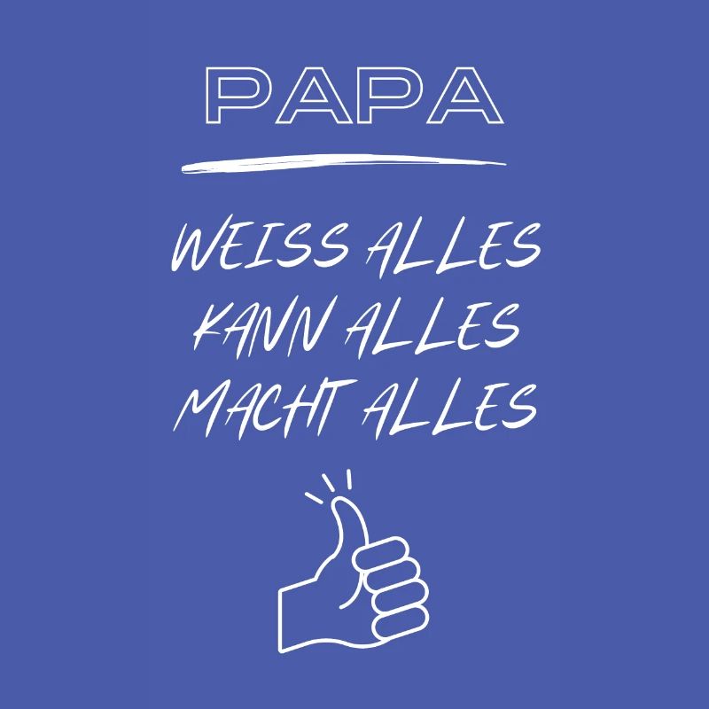 Dad, knows everything, can do everything, does everything!
