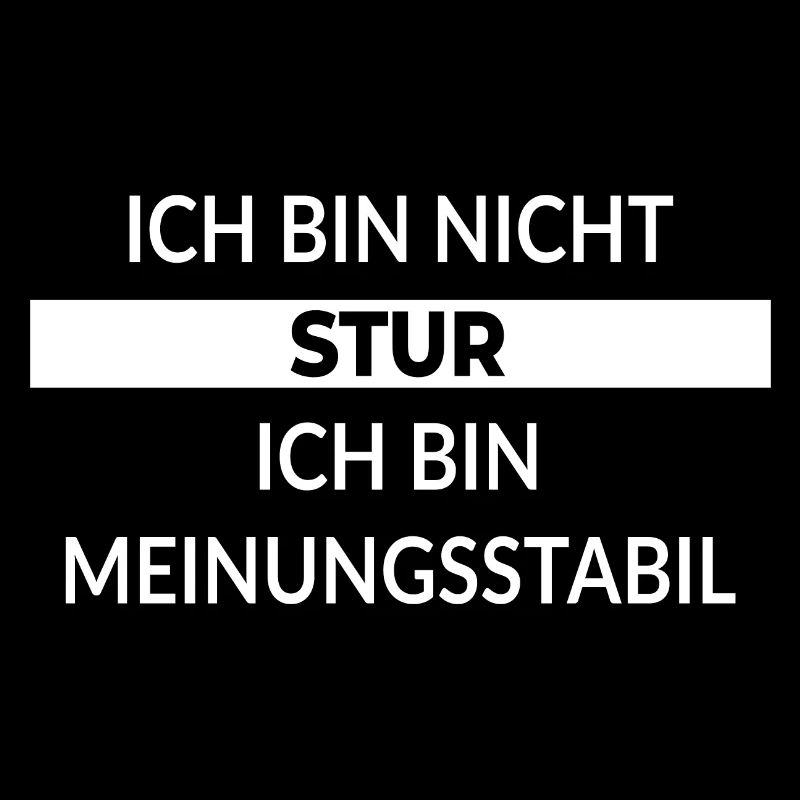 Spruch Meinungsstabil