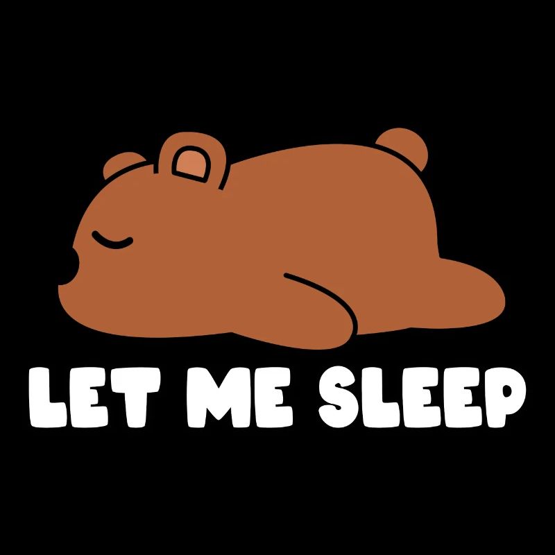 Let me sleep bear