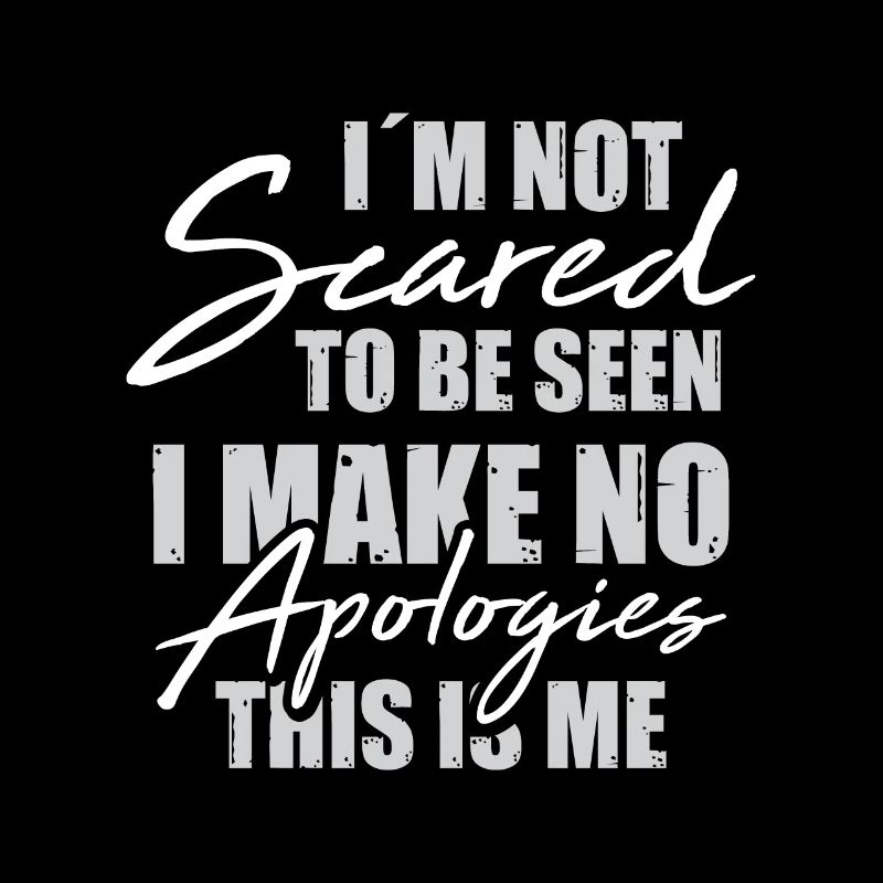 Not Scared No Apologies This Is Me For Actors And