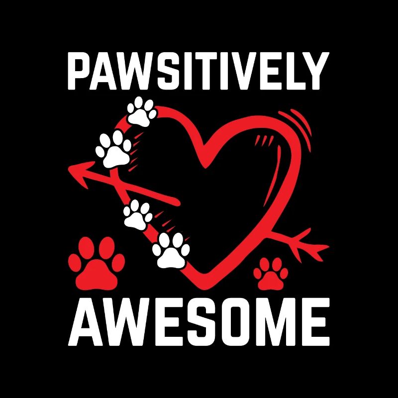 PAWSITIVELY AWESOME