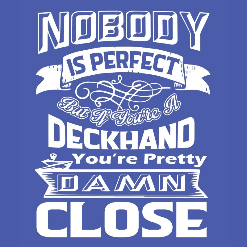 Deckhand If You are A Deckhand