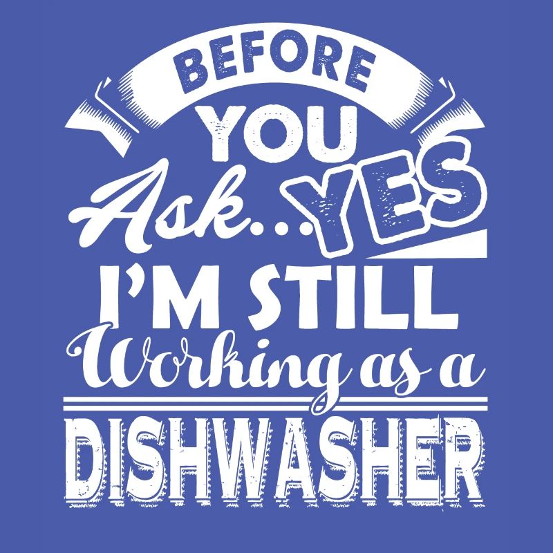 Dishwasher Working As A Dishwasher