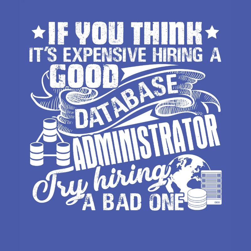 Database Administrator Good Database Administrator