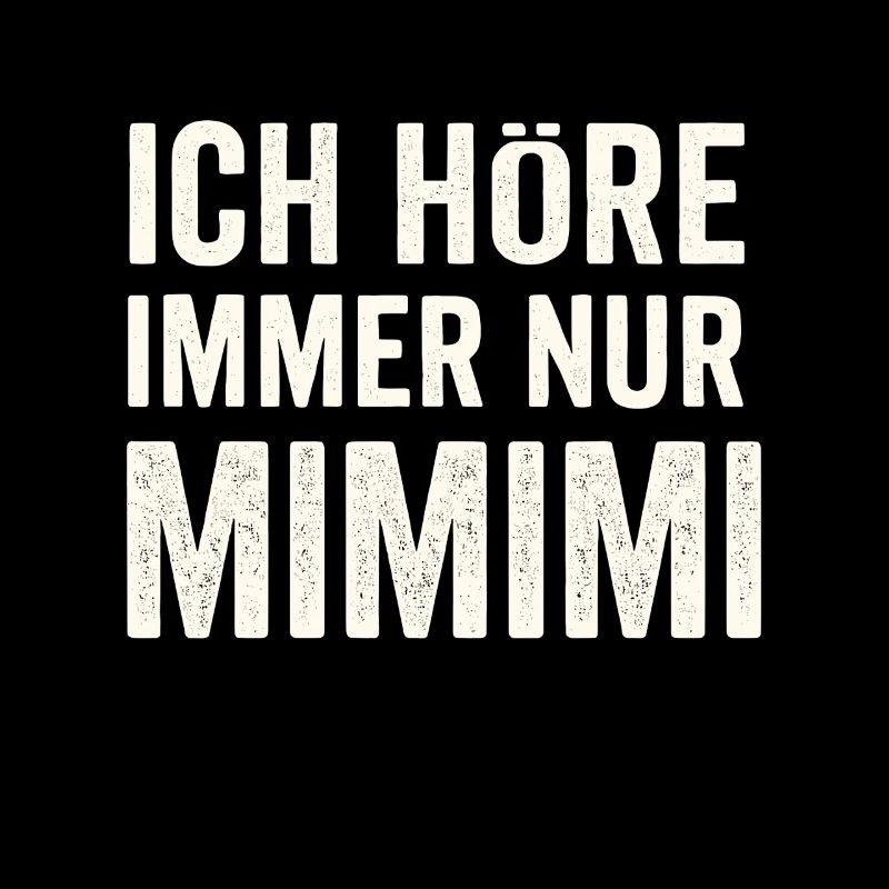 I only hear Mimimi – saying