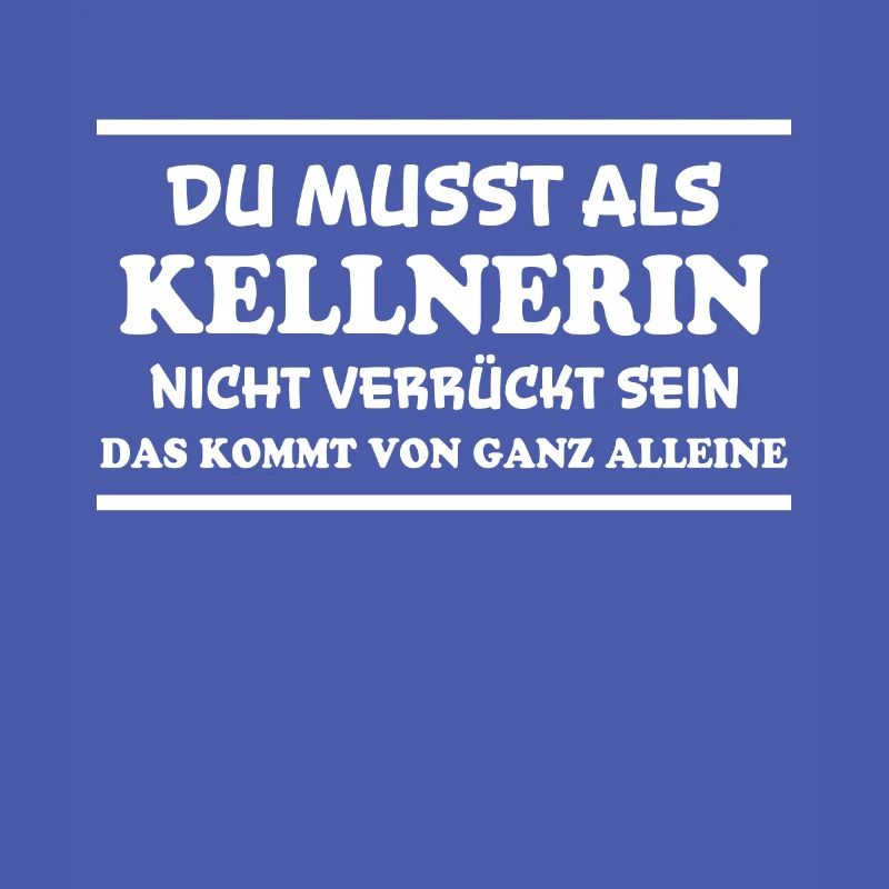 Kellnerin Spruch Kellner Beruf Kellnerin Geschenk